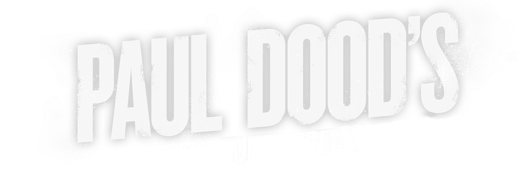 Paul Dood's Deadly Lunch Break