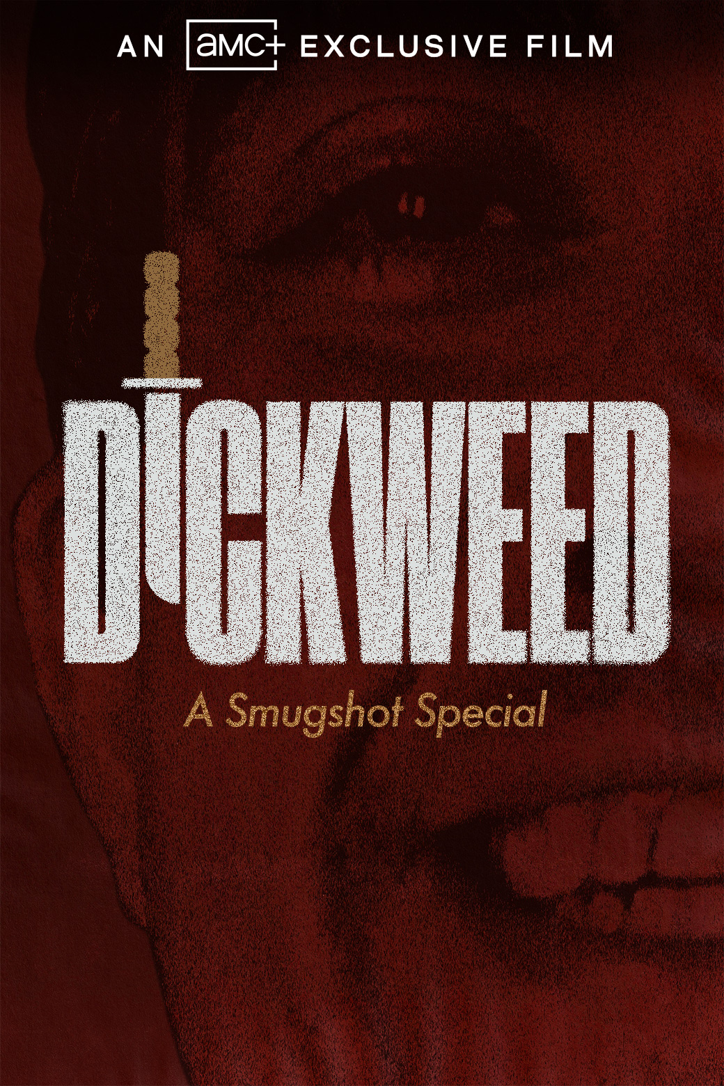 Dickweed: A Smugshot Special