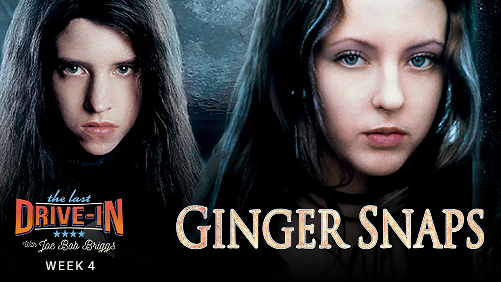 Week 4: Ginger Snaps, Two outcast sisters must deal with the tragic consequences when one of them is bitten by a werewolf., TV-MA, Season 1028423, Episode 7