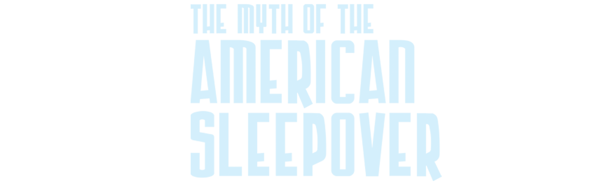 Myth of the American Sleepover