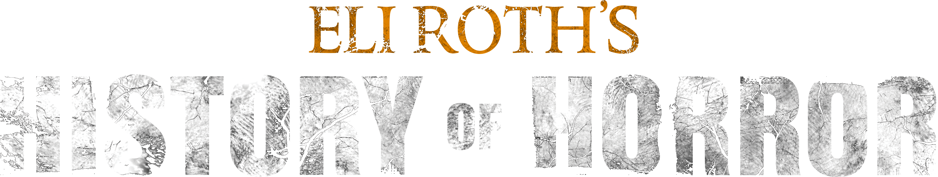 Eli Roth&#x27;s History of Horror