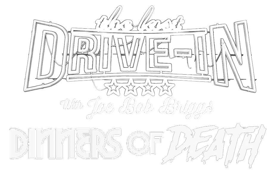 The Last Drive-In: Joe Bob's Dinners of Death