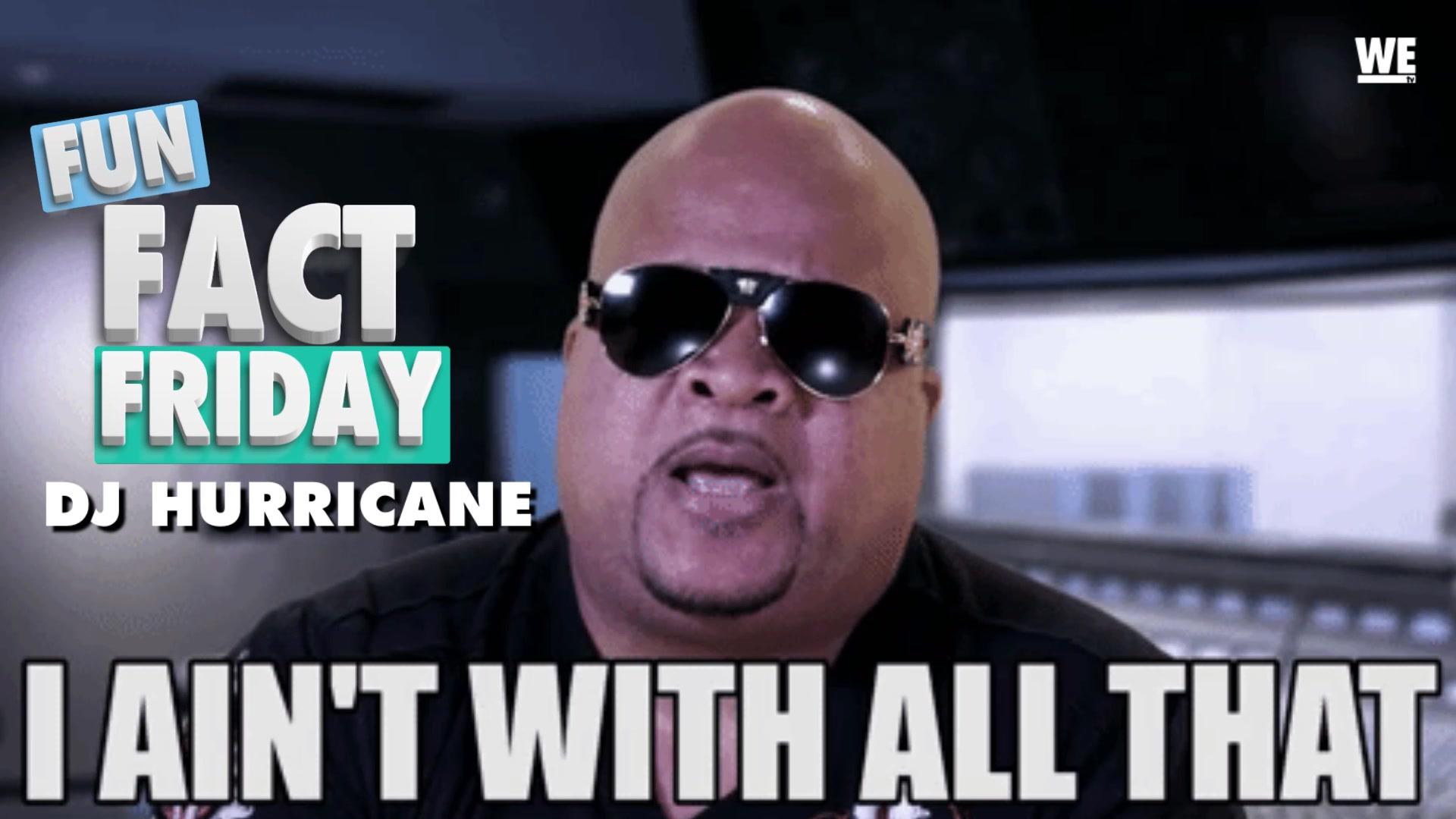 #FunFactFriday: DJ Hurricane