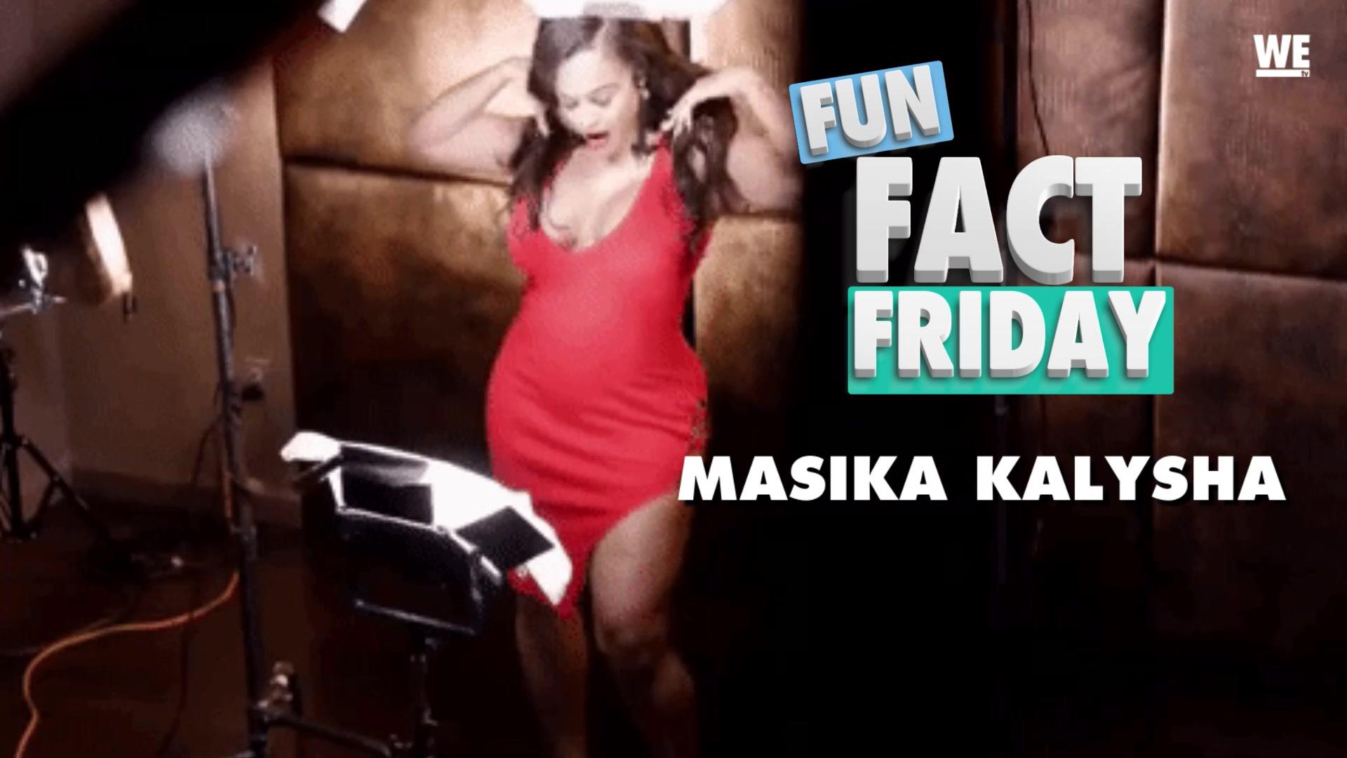 #FunFactFriday - Masika Kalysha