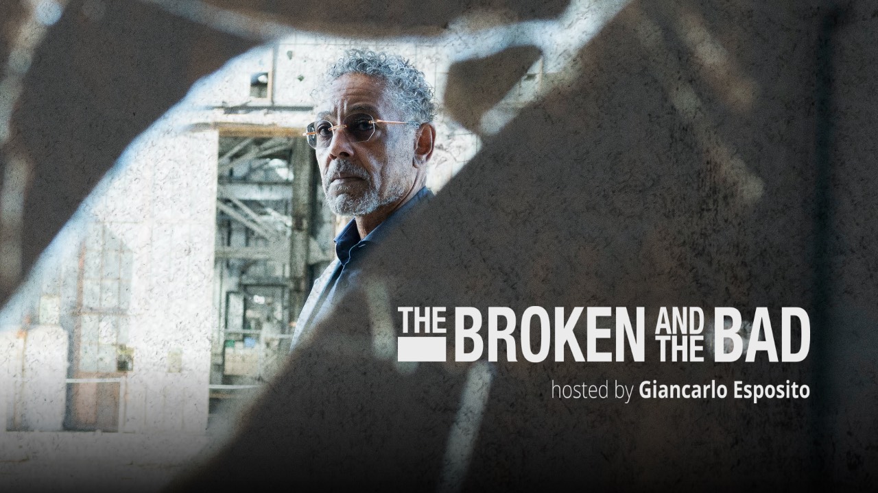 Watch The Broken and the Bad Hosted By Giancarlo Esposito Online | Stream Full Episodes